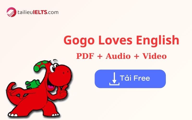 Tải sách Gogo Loves English PDF + Audio + video miễn phí